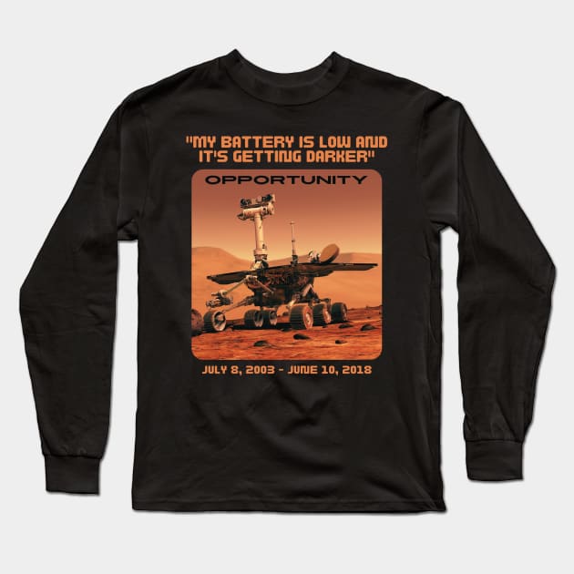 My Battery Is Low Opportunity Mars Rover Long Sleeve T-Shirt by soulfulprintss8